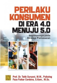 Image of Perilaku Konsumen di Era 4.0 Menuju 5.0 : Implikasinya pada Strategi Pemasaran